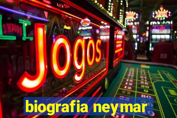 biografia neymar